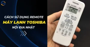 Cách sử dụng remote máy lạnh Toshiba nội địa Nhật