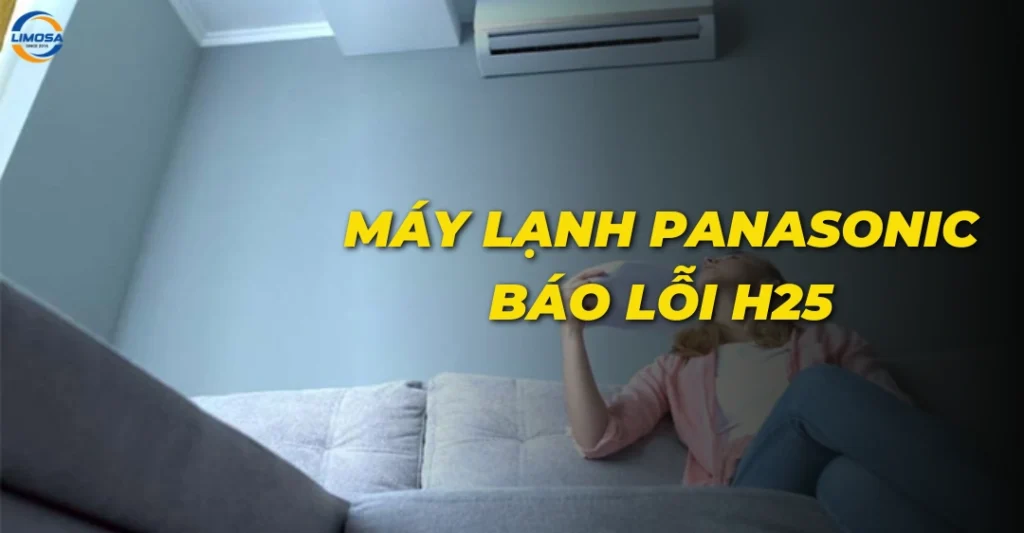 Máy lạnh Panasonic báo lỗi H25