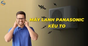 Máy lạnh Panasonic kêu to