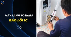 Máy lạnh Toshiba báo lỗi 1C