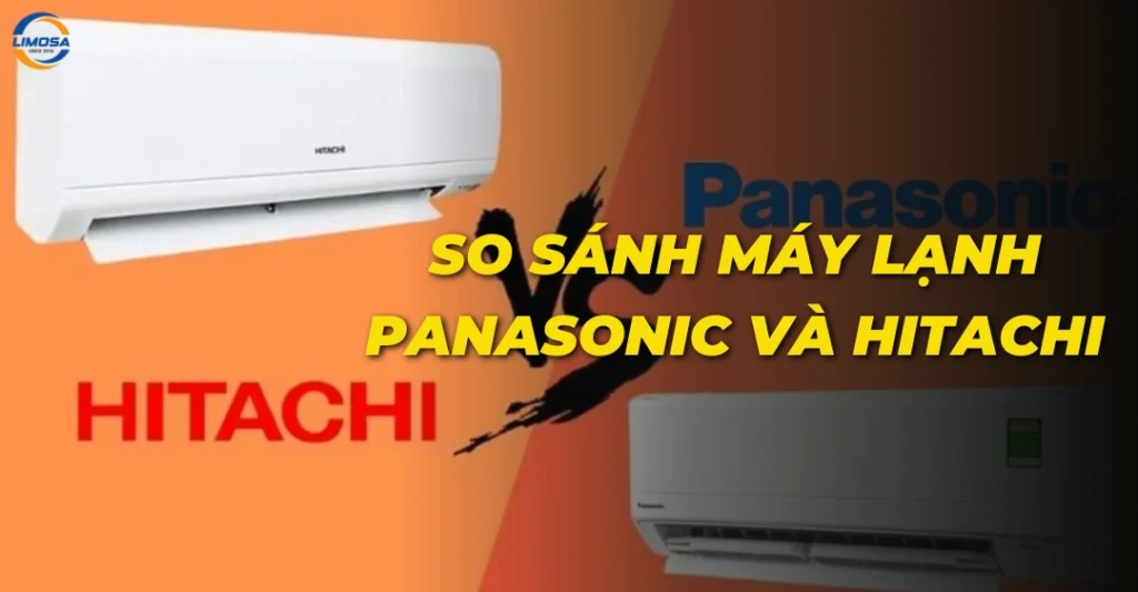 So sánh máy lạnh Panasonic và Hitachi