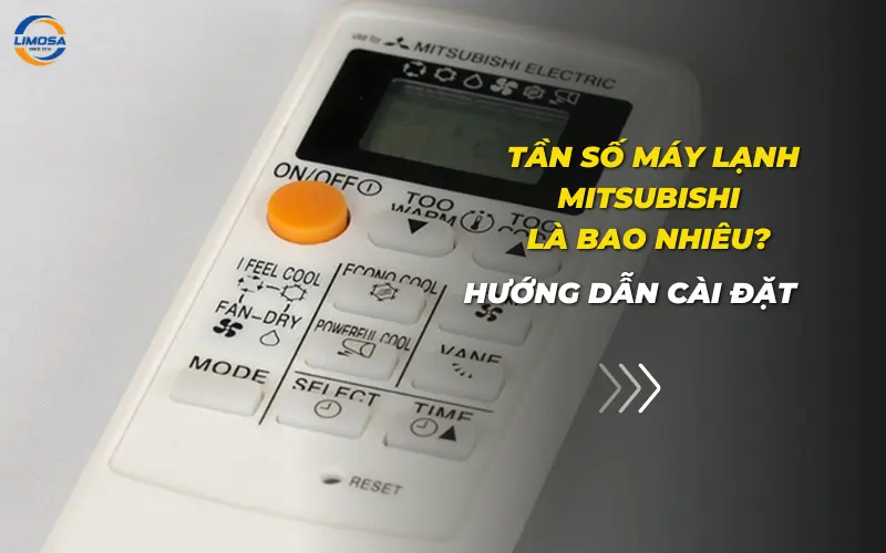 Tần số máy lạnh Mitsubishi là bao nhiêu? Hướng dẫn cài đặt