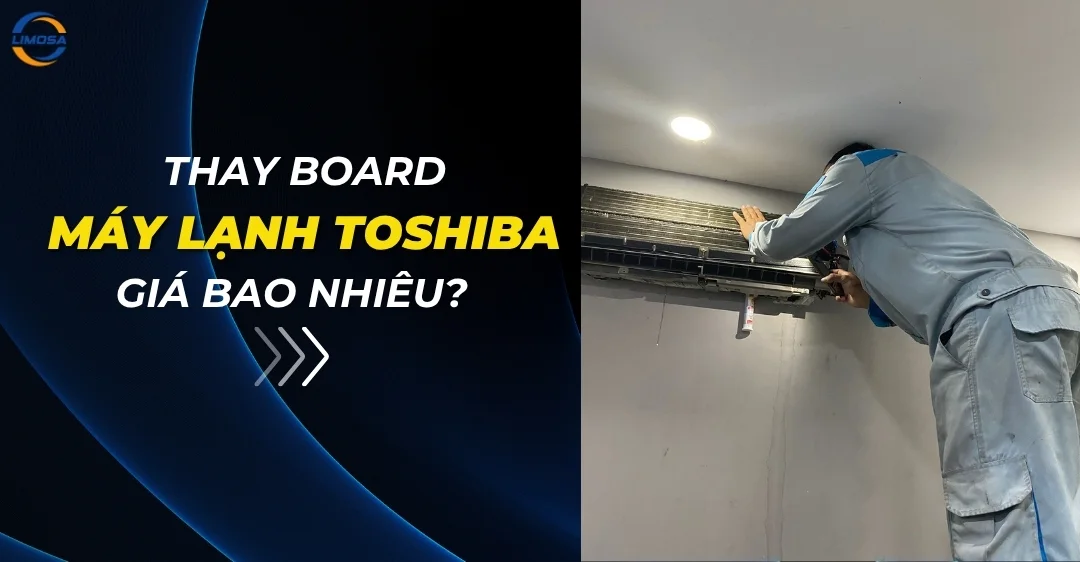Thay board máy lạnh Toshiba giá bao nhiêu?