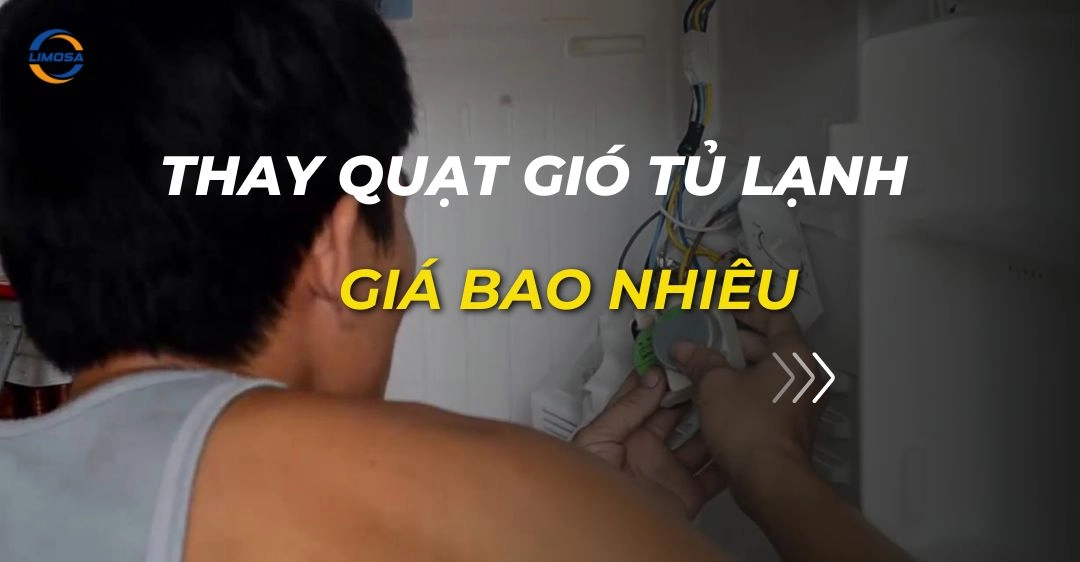thay quạt gió tủ lạnh giá bao nhiêu