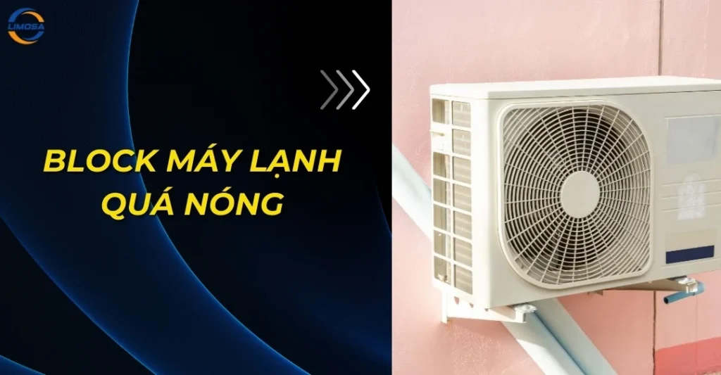 Block máy lạnh quá nóng