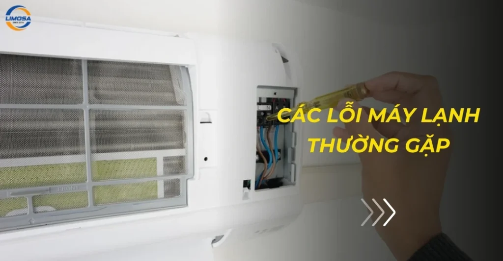 Các lỗi máy lạnh thường gặp
