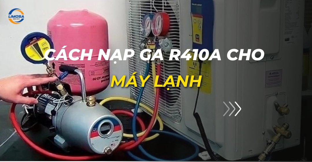 cách nạp ga r410a cho máy lạnh