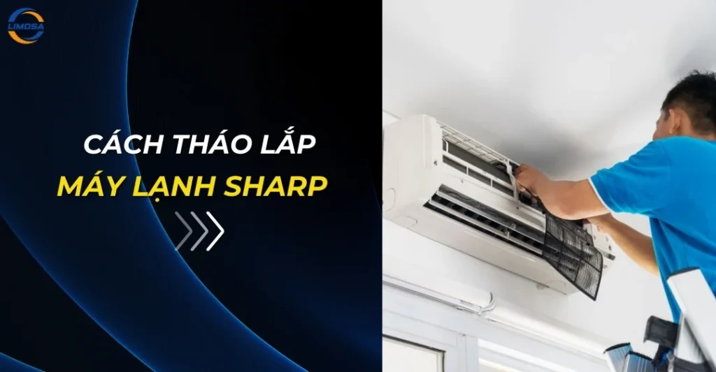 Cách tháo lắp máy lạnh Sharp