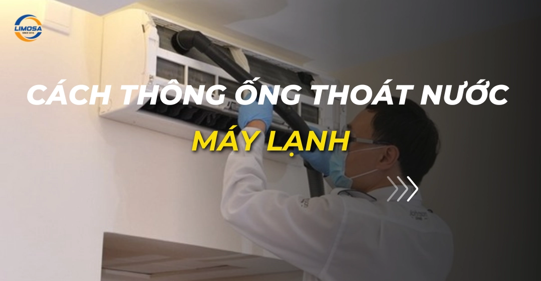 cách thông ống thoát nước máy lạnh