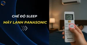 Chế độ Sleep máy lạnh Panasonic