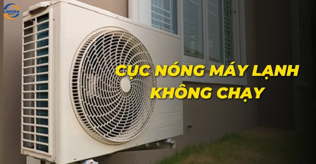 Cục nóng máy lạnh không chạy