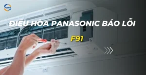 điều hòa panasonic báo lỗi f91