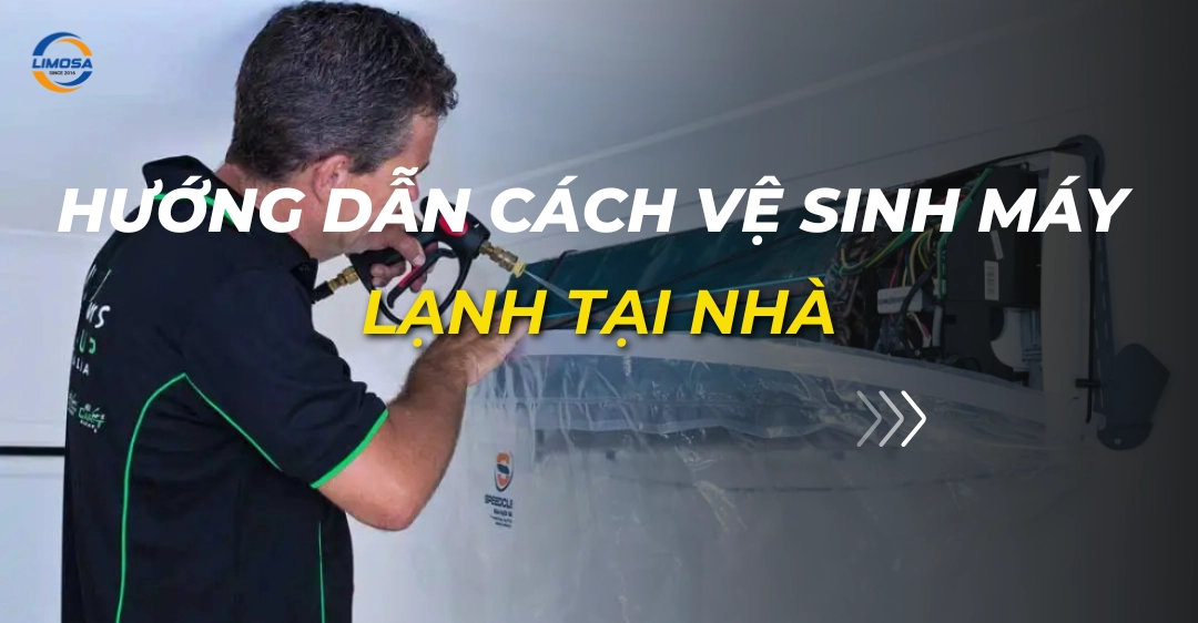 Hướng dẫn cách vệ sinh máy lạnh tại nhà: Quy trình 07 bước hướng dẫn cách vệ sinh máy lạnh tại nhà