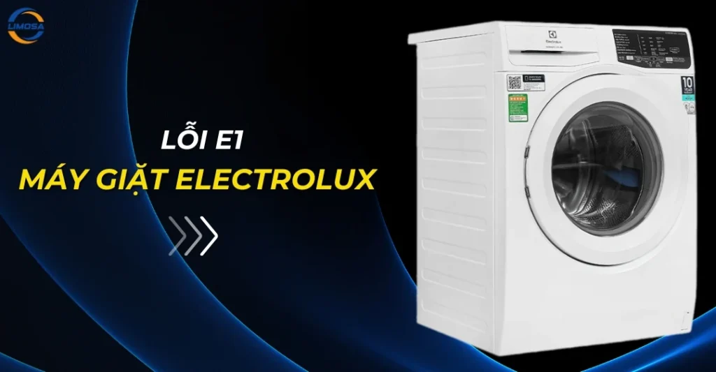 Lỗi E1 máy giặt Electrolux
