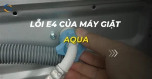 lỗi e4 của máy giặt aqua_