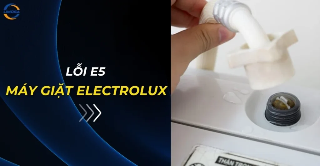 Lỗi E5 máy giặt Electrolux