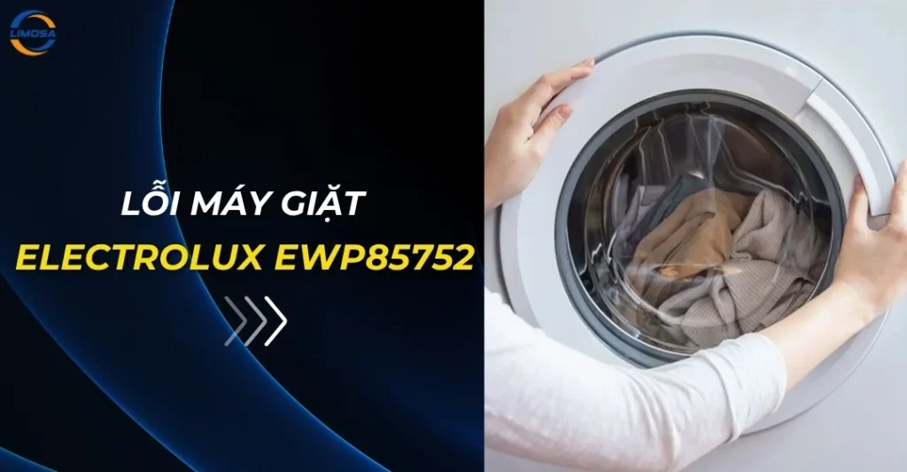 Lỗi máy giặt Electrolux EWP85752