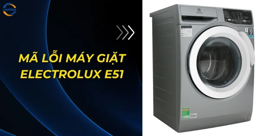 Mã lỗi máy giặt Electrolux E51