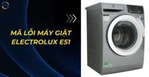 Mã lỗi máy giặt Electrolux E51