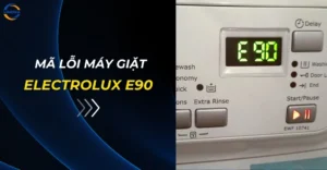 Mã lỗi máy giặt Electrolux E90