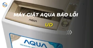 máy giặt aqua báo lỗi ud