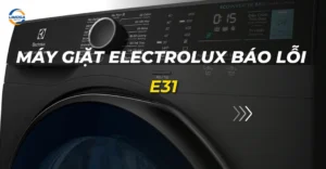 máy giặt electrolux báo lỗi e31_