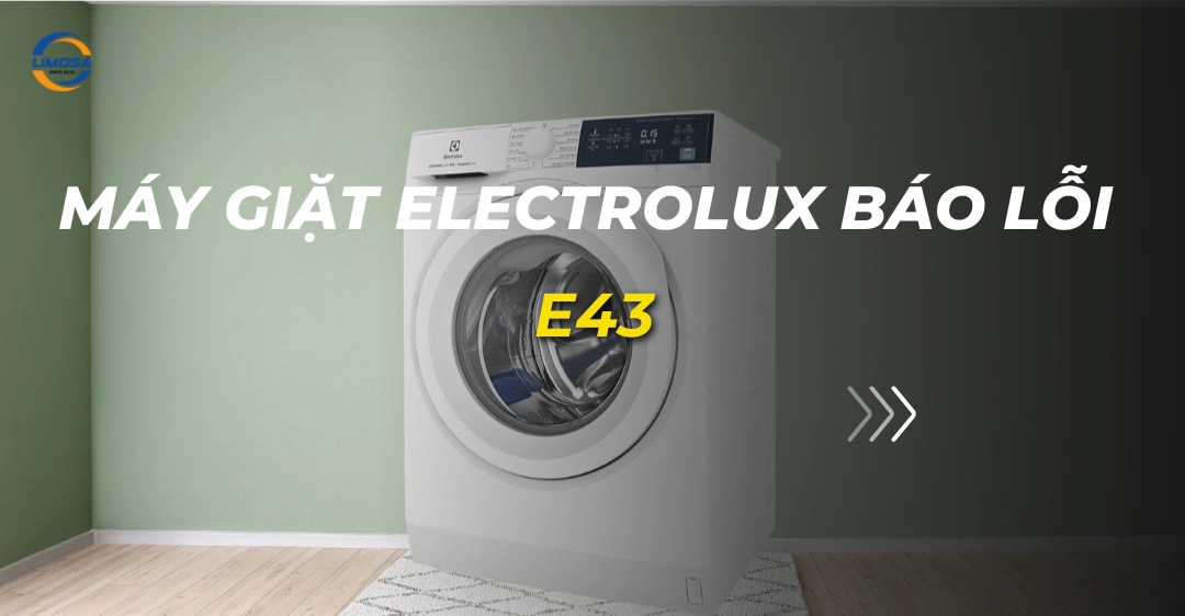 máy giặt electrolux báo lỗi e43_