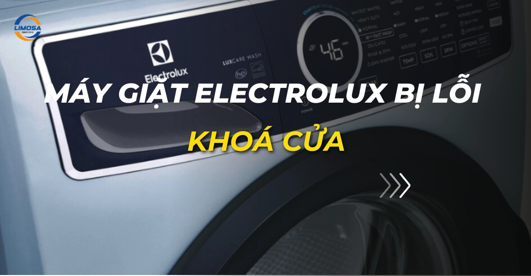 máy giặt electrolux bị lỗi khoá cửa_