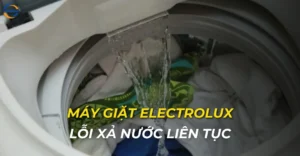 Máy giặt Electrolux lỗi xả nước liên tục