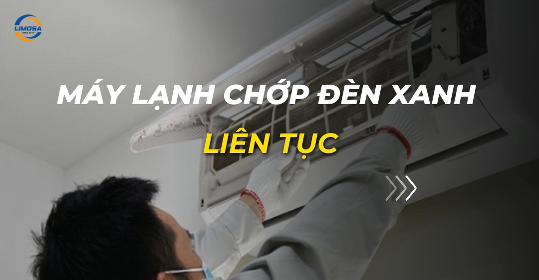 máy lạnh chớp đèn xanh liên tục