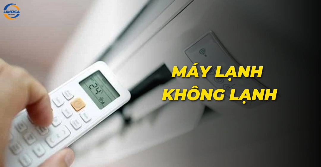 Tại sao máy lạnh không lạnh? Nguyên nhân và cách khắc phục Máy lạnh không lạnh