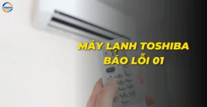 Máy lạnh Toshiba báo lỗi 01