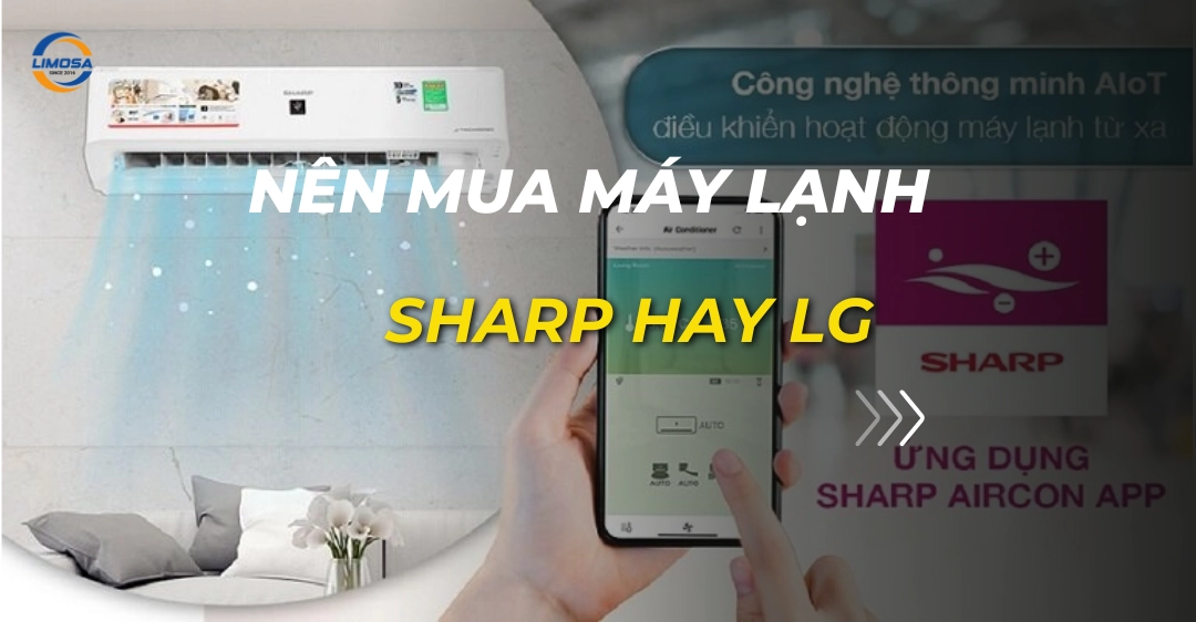 nên mua máy lạnh sharp hay lg