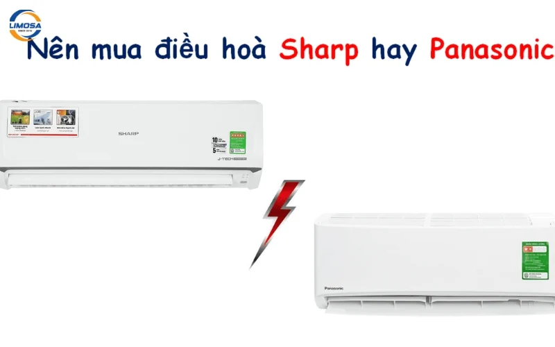 Nên mua máy lạnh Sharp hay Panasonic?