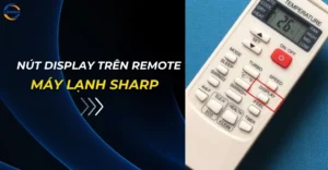 Nút Display trên remote máy lạnh Sharp