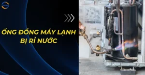 Ống đồng máy lạnh bị rỉ nước