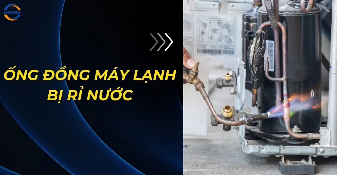 Ống đồng máy lạnh bị rỉ nước