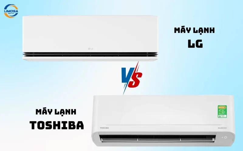 So sánh máy lạnh LG và Toshiba