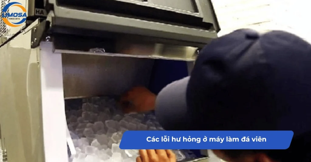 Các lỗi hư hỏng ở máy làm đá viên chúng tôi thường xử lý