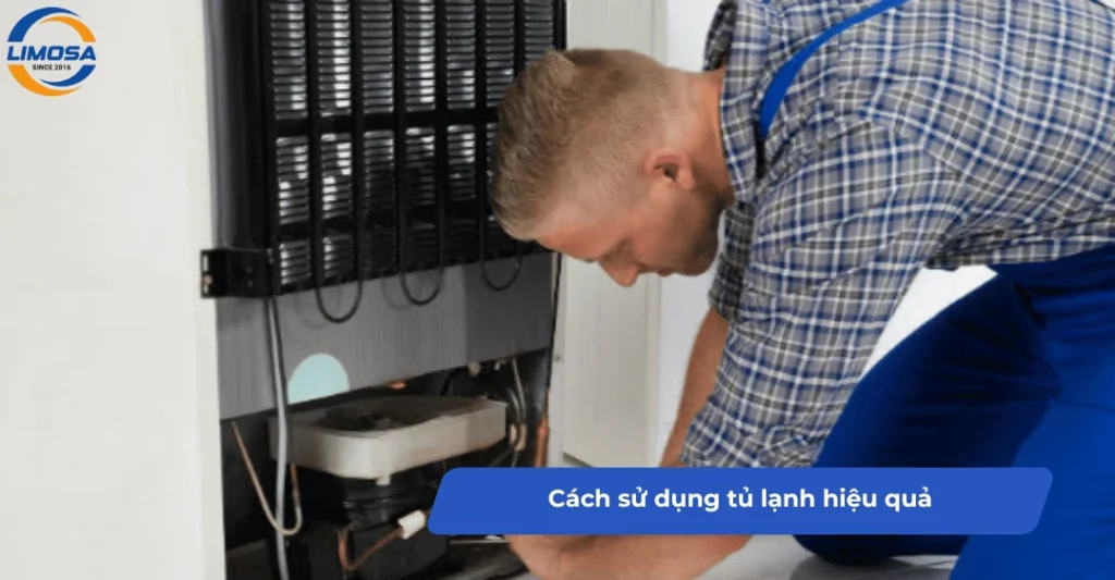 Cách sử dụng tủ lạnh hiệu quả giúp hạn chế thất thoát gas