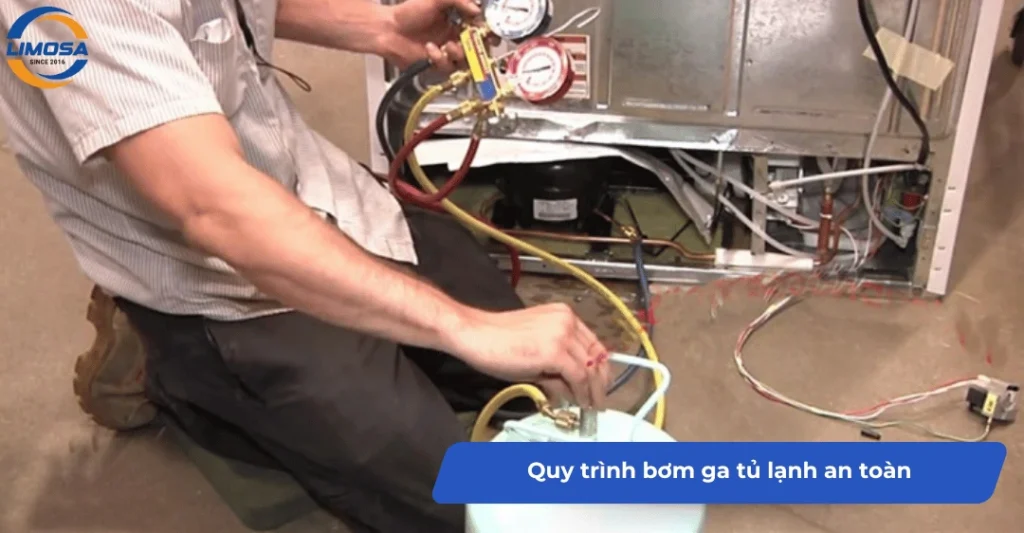 Quy trình bơm ga tủ lạnh an toàn của Điện Lạnh Limosa