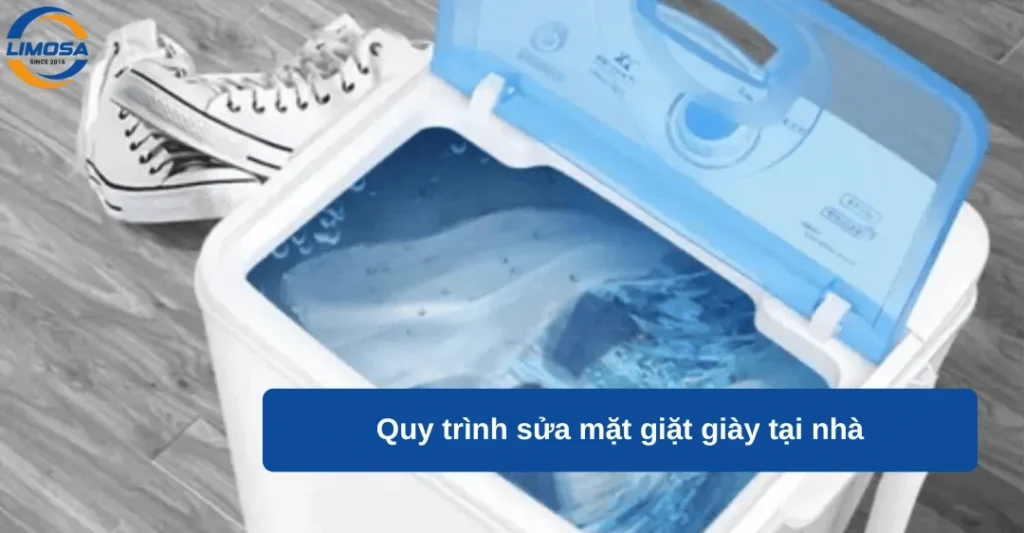 Quy trình sửa mặt giặt giày tại nhà