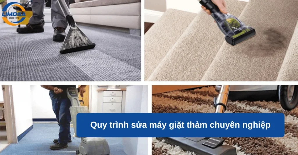 Quy trình sửa máy giặt thảm chuyên nghiệp