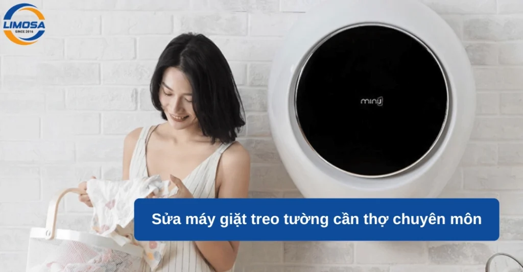Sửa máy giặt treo tường cần thợ kỹ thuật chuyên môn