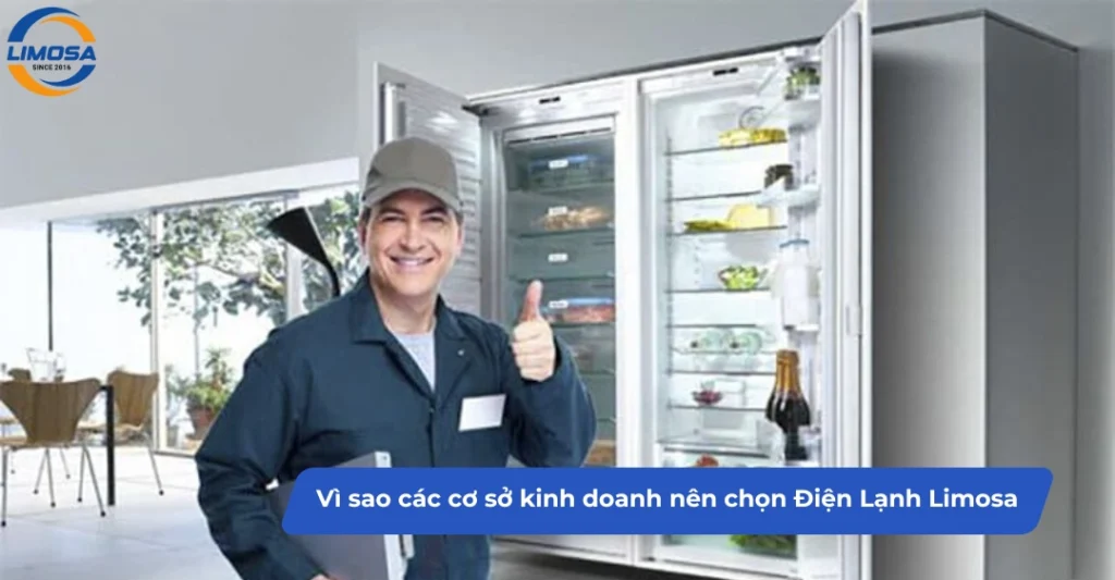Vì sao các cơ sở kinh doanh quận 5 nên chọn Điện Lạnh Limosa