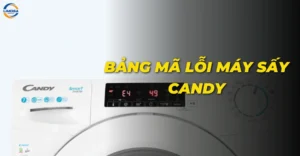 Bảng mã lỗi máy sấy Candy