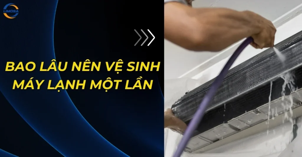 Bao lâu nên vệ sinh máy lạnh một lần?