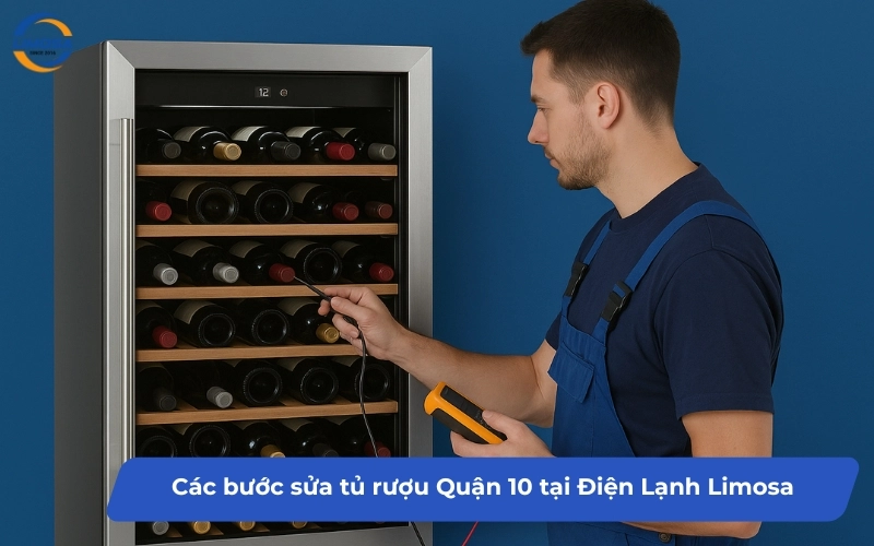 Các bước sửa tủ rượu Quận 10 tại Điện Lạnh Limosa