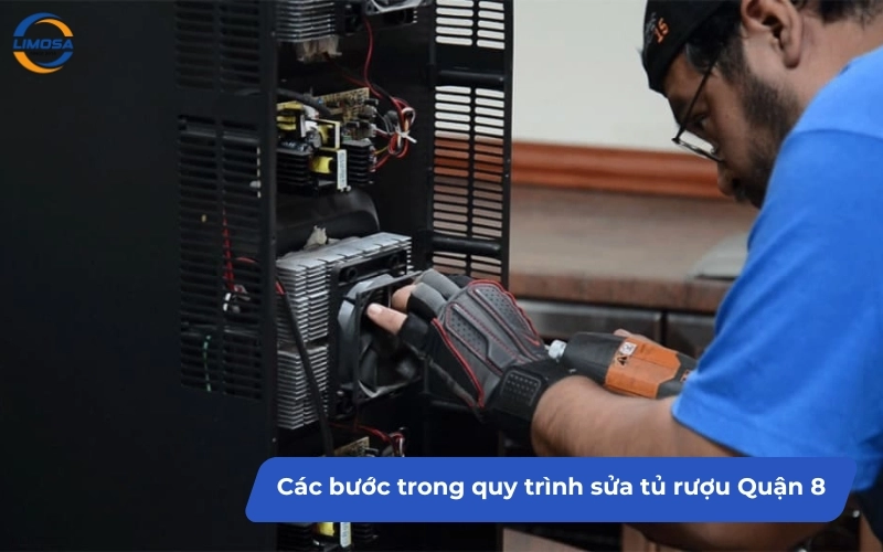 Các bước trong quy trình sửa tủ rượu Quận 8 của Điện Lạnh Limosa