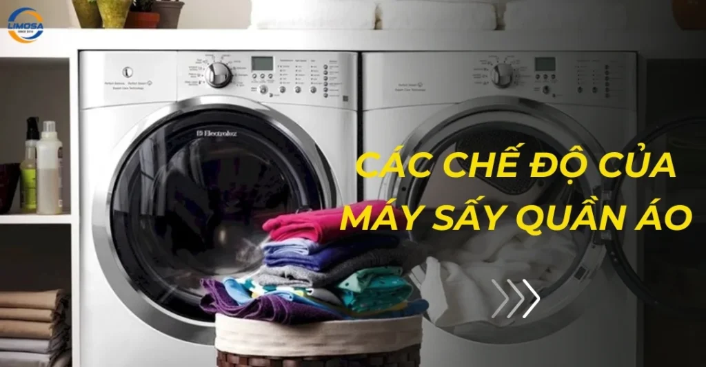 Các chế độ của máy sấy quần áo